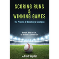Scoring Runs & Winning Games!