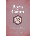 Born in a Camp: My Family's Story; My Story