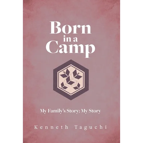 Born in a Camp: My Family's Story; My Story