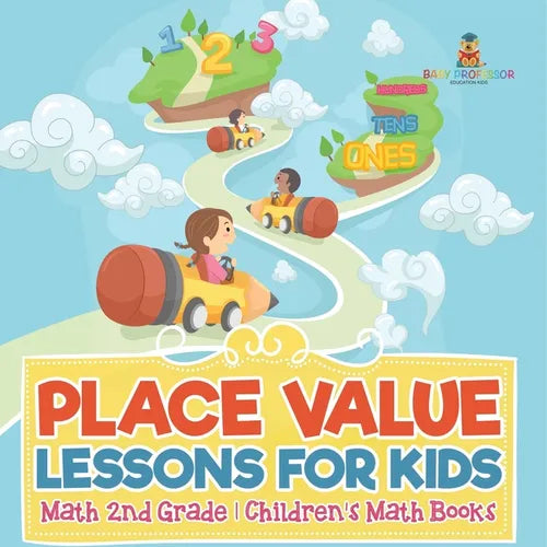 Place Value Lessons for Kids - Math 2nd Grade Children's Math Books