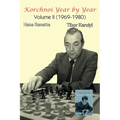 Korchnoi Year by Year: Volume II (1969-1980)