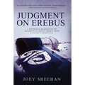 Judgment on Erebus: A Notorious Air Disaster on Antarctica's Mount Erebus Tests a Nation's Conscience