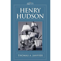 Henry Hudson: A Brief Statement of His Aims & His Achievements