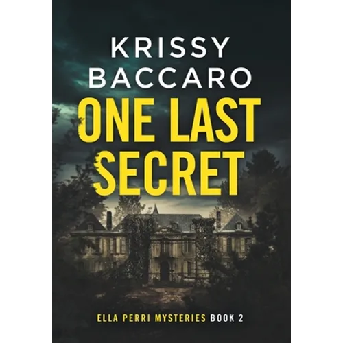 One Last Secret: A Novel of Psychological Suspense