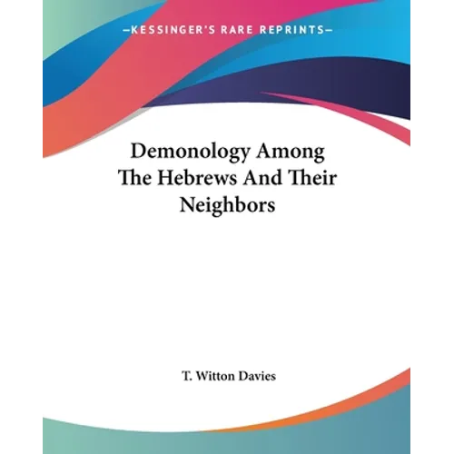 Demonology Among The Hebrews And Their Neighbors