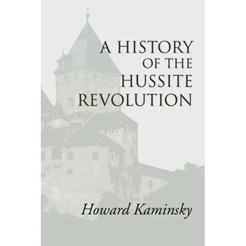 A History of the Hussite Revolution