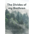 The Divides of my Brethren