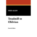 Treadmill to Oblivion