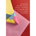 Creating an Inclusive Social Studies Classroom for Exceptional Learners