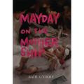 Mayday on The Mothership