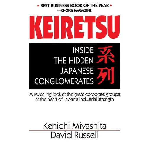Keiretsu Inside Hidden Japan