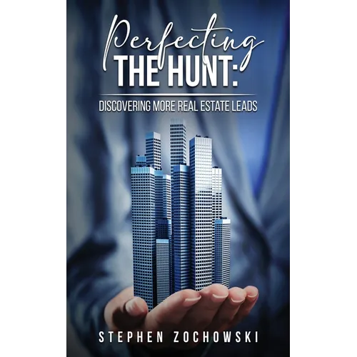Perfecting The Hunt: Discovering More Real Estate Leads