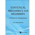 Statistical Mechanics for Beginners