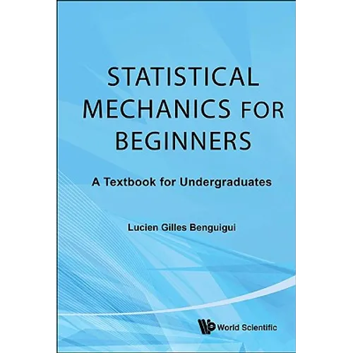 Statistical Mechanics for Beginners