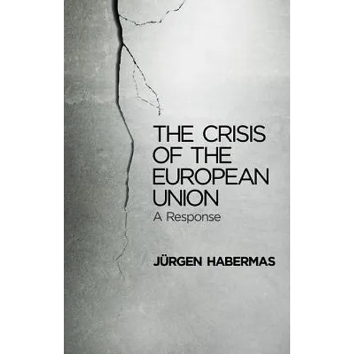 The Crisis of the European Union: A Response