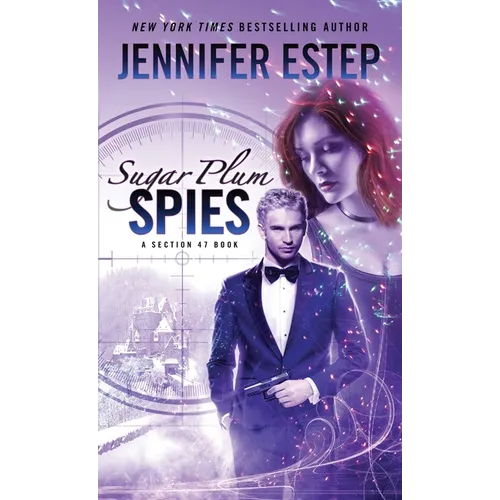 Sugar Plum Spies: A Section 47 book