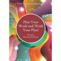 Plan Your Work and Work Your Plan! Ultimate Planning Notebook