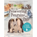 Meet the Persevering Penguins and Pals