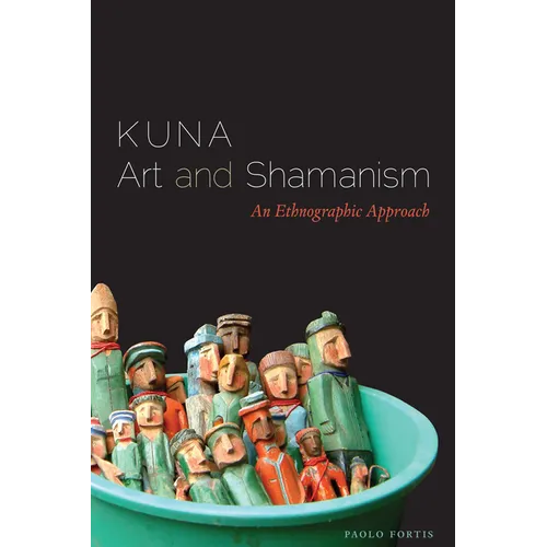 Kuna Art and Shamanism: An Ethnographic Approach
