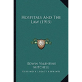 Hospitals And The Law (1915)