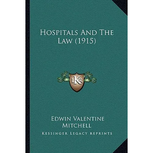 Hospitals And The Law (1915)