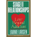 Stage II Relationships: Love Beyond Addiction