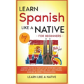 Learn Spanish Like a Native for Beginners - Level 2: Learning Spanish in Your Car Has Never Been Easier! Have Fun with Crazy Vocabulary, Daily Used Ph