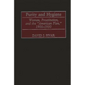 Purity and Hygiene: Women, Prostitution, and the American Plan, 1900-1930