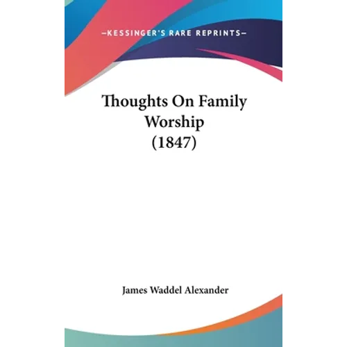 Thoughts On Family Worship (1847)