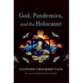 God, Pandemics, and the Holocaust