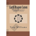 Earth Dragon Canon: Walking, Martial Arts, and Self Evolution