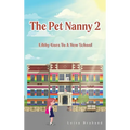 The Pet Nanny 2: Libby Goes To A New School