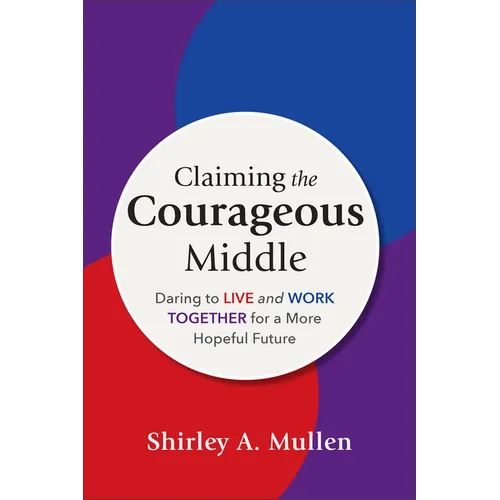 Claiming the Courageous Middle