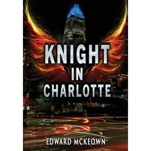 Knight in Charlotte: Being the adventures of Jeremey Leclerc