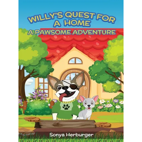 Willys Quest for a Home - A Pawsome Adventure