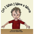 Oh, I Wish I Were a Worm