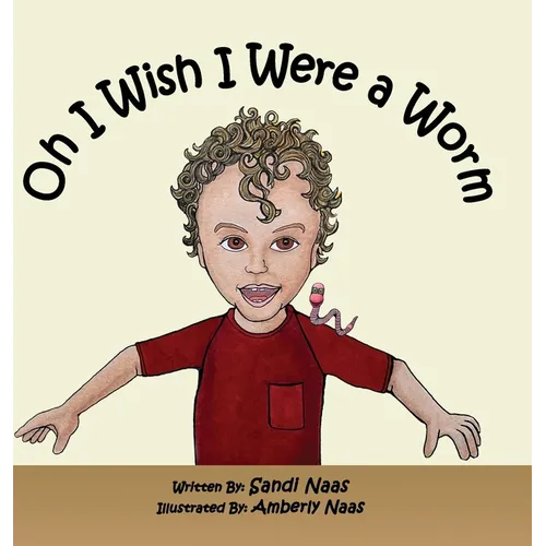Oh, I Wish I Were a Worm