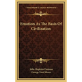 Emotion As The Basis Of Civilization