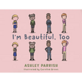 I'm Beautiful, Too