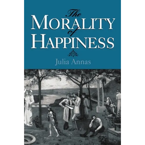 The Morality of Happiness