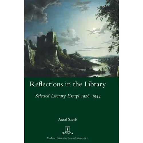 Reflections in the Library: Selected Literary Essays 1926-1944