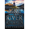 Like a River Glorious