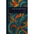 In a Yellow Wood