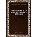 The Haunted Man and the Ghost's Bargain