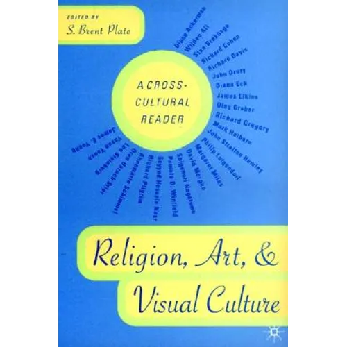 Religion, Art, and Visual Culture: A Cross-Cultural Reader
