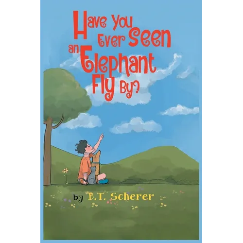 Have You Ever Seen an Elephant Fly By?