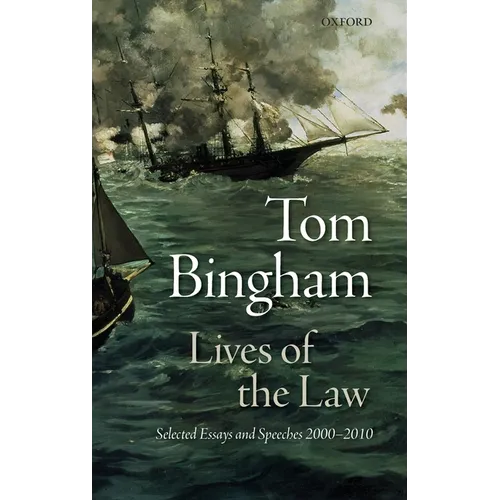 Lives of the Law: Selected Essays and Speeches: 2000-2010
