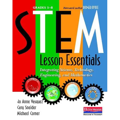 Stem Lesson Essentials, Grades 3-8: Integrating Science, Technology, Engineering, and Mathematics