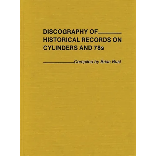 Discography of Historical Records on Cylinders and 78s