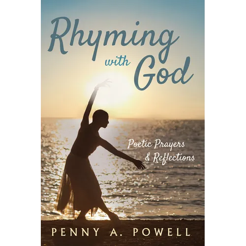 Rhyming with God: Poetic Prayers & Reflections